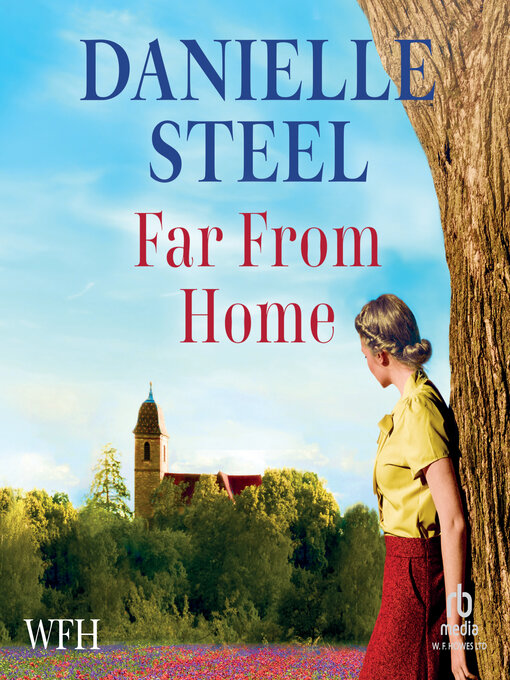 Title details for Far From Home by Danielle Steel - Available